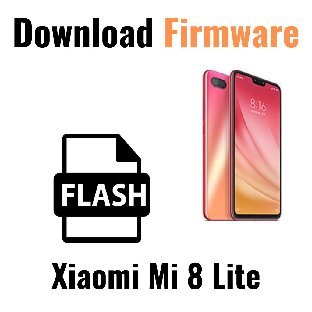 Download Xiaomi Mi 8 Lite Firmware File