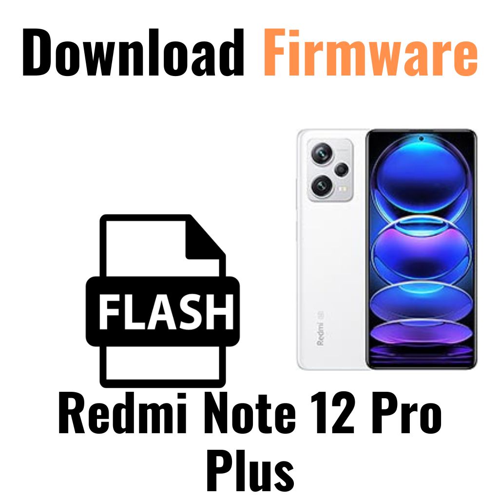 Download Redmi Note 12 Pro Plus Firmware File