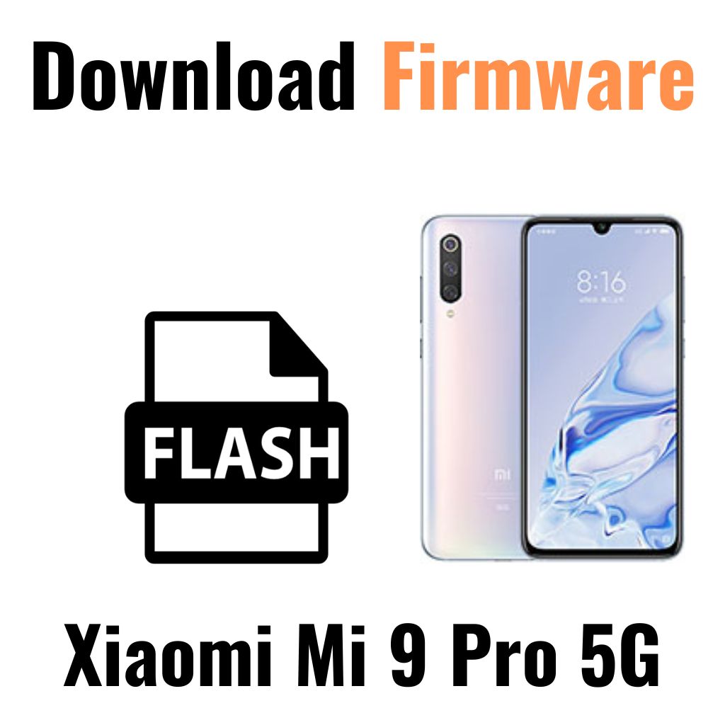 Download Xiaomi Mi 9 Pro 5G Firmware File