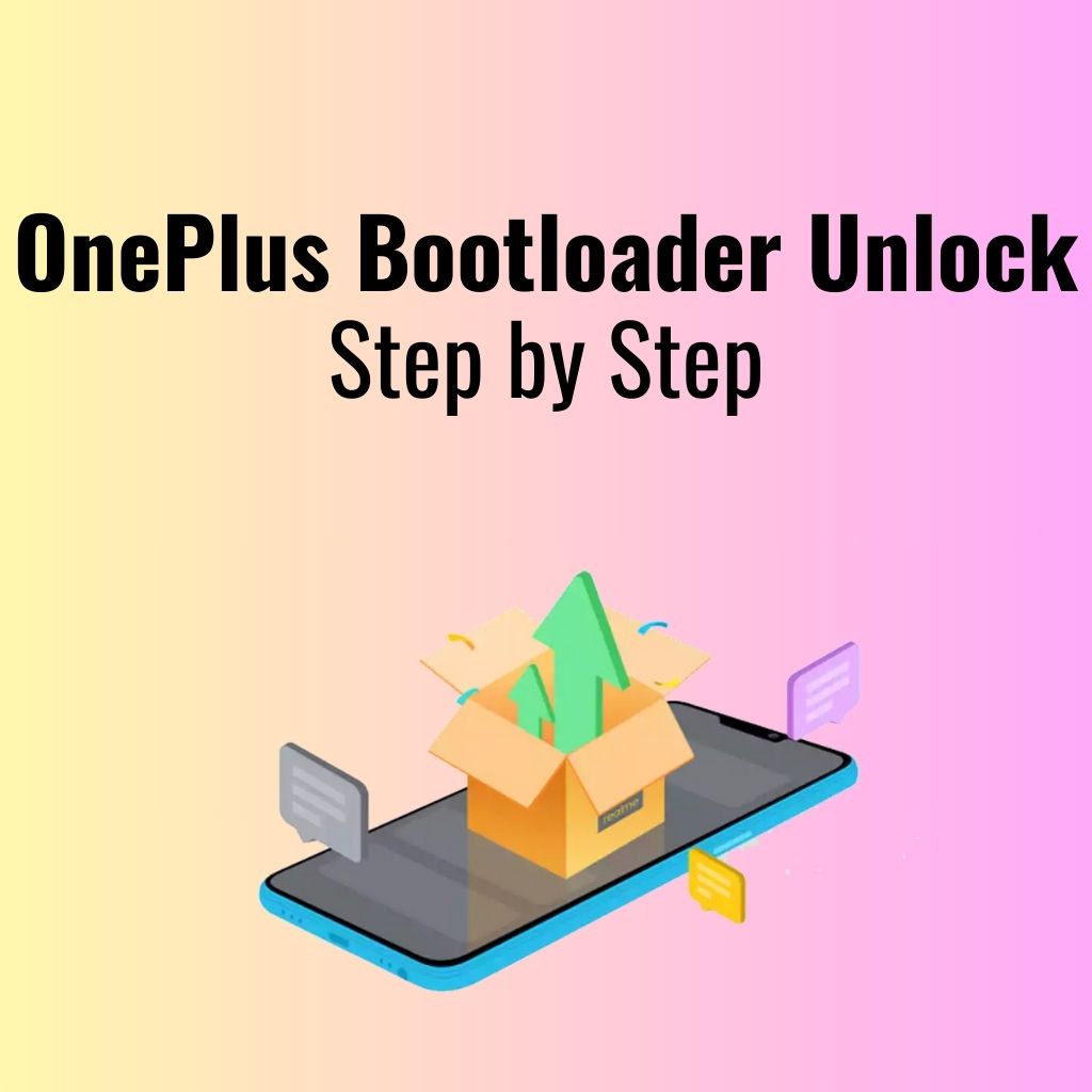 Unlock Bootloader on Any Oneplus Device